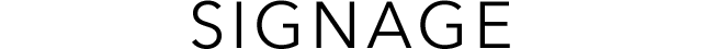 SIGNAGE